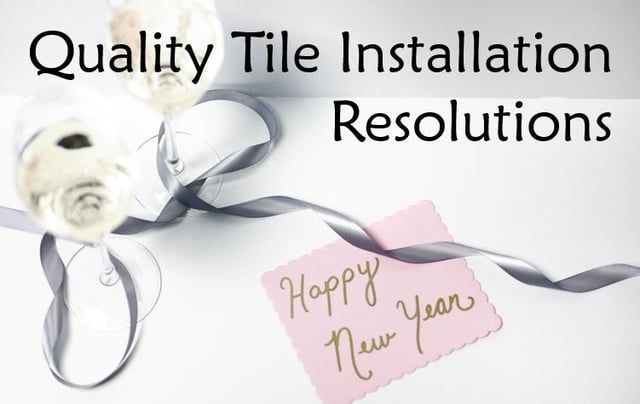 Tile Installation Resolutions for 2020