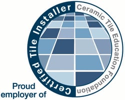 I'm a proud employer of Certified Tile Installers