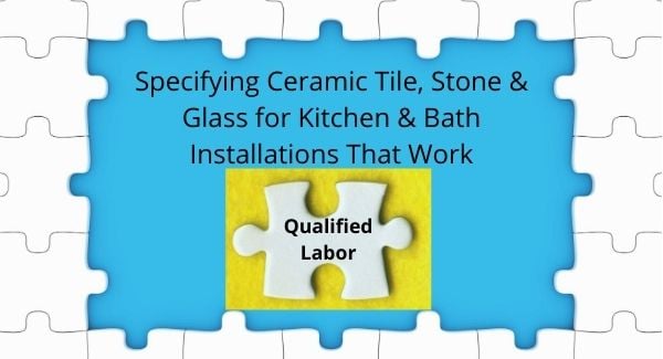 Tips for Specifying Tile, Stone & Glass for Kitchen & Bath Installations