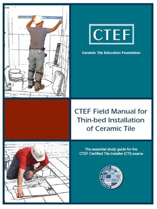 The CTI technical proficiency exam field manual for thin-bed installation of ceramic tile