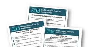 Download CTEF's Tip Sheets for Selecting a Tile Installation Contractor