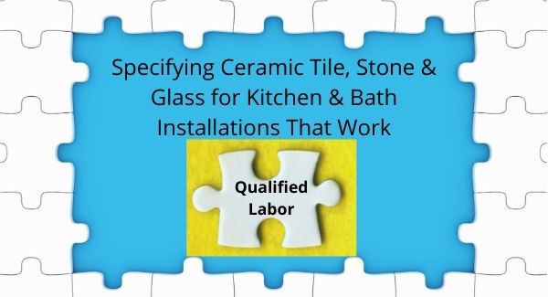 Tips for Specifying Tile, Stone & Glass for Kitchen & Bath Installations